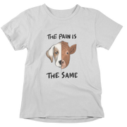 The pain is the same - Unisex Organic Shirt