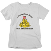 Be a Strawberry - Unisex Organic Shirt