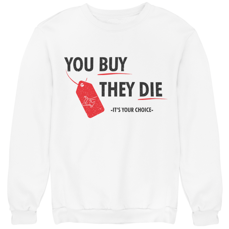You buy - Unisex Organic Sweatshirt