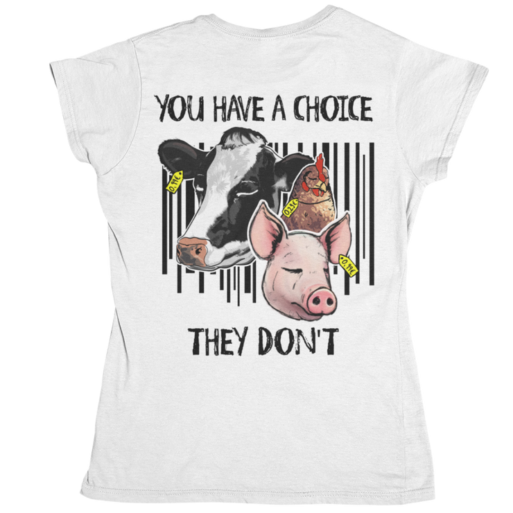 You have a choice - Organic Shirt (Backprint)