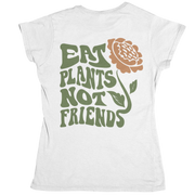 Eat Plants not Friends - Organic Shirt (Backprint)