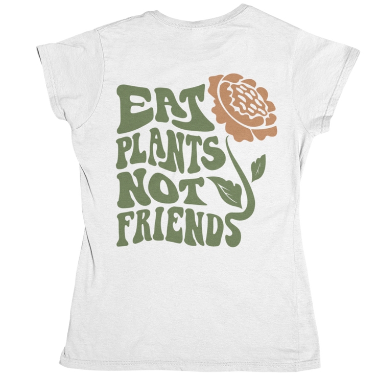 Eat Plants not Friends - Organic Shirt (Backprint)