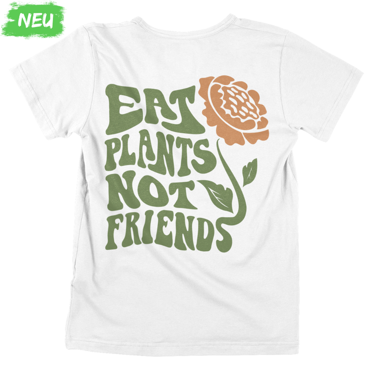 Eat Plants not Friends - Unisex Organic Shirt (Backprint)