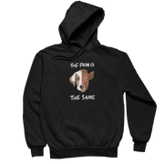The pain is the same - Unisex Organic Hoodie