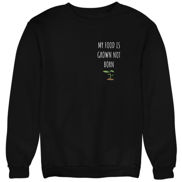 Grown not Born - Unisex Organic Sweatshirt